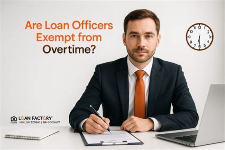Are loan officers exempt employees?