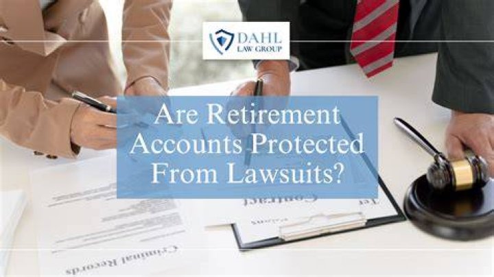 Are Retirement accounts protected assets?
