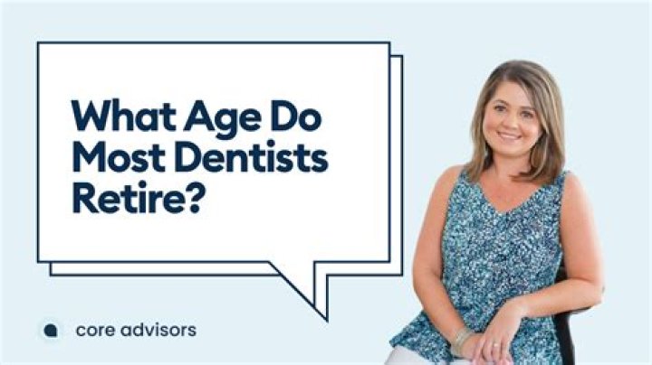 At what age do dentists usually retire?