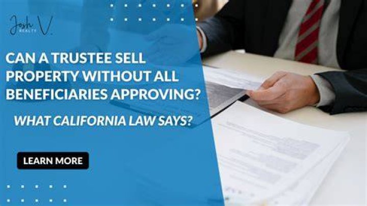 Can a trustee sell a property in California?
