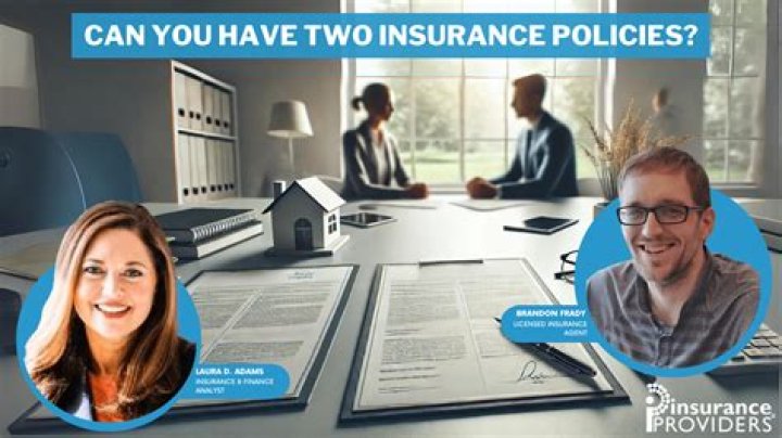 Can you have two insurance policies with the same company?