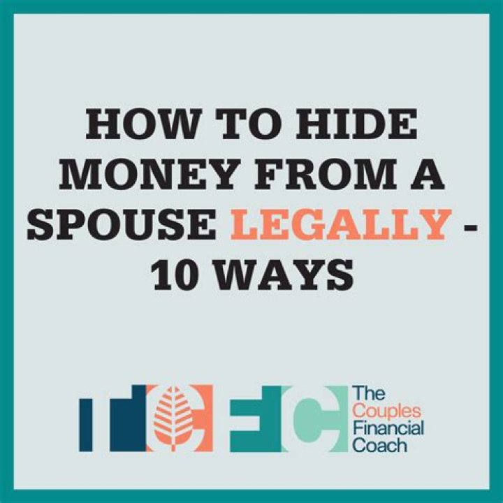 Can you legally hide money from your spouse?