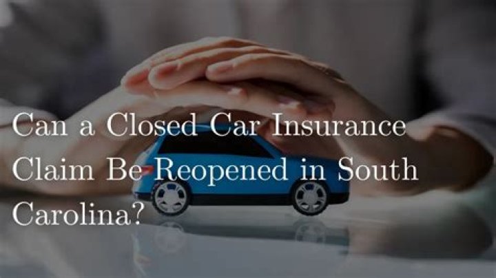 Can you open a closed car insurance claim?