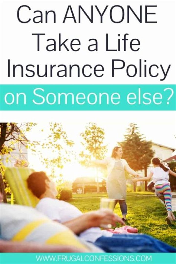 Can you take out a life insurance policy on your spouse?