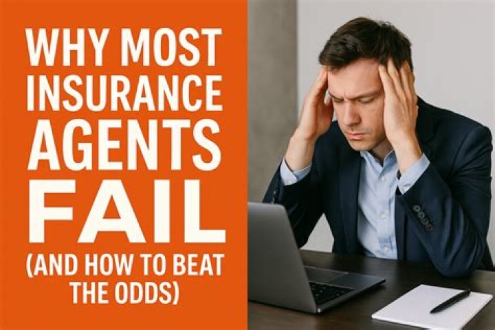 Do most insurance agents fail?