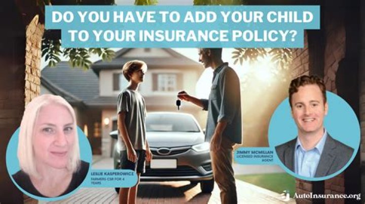Do you have to add your teenager to your insurance policy?
