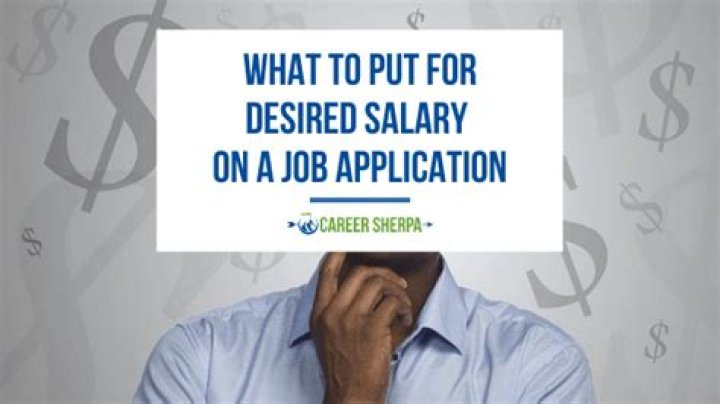 Do you have to put desired salary on job application?