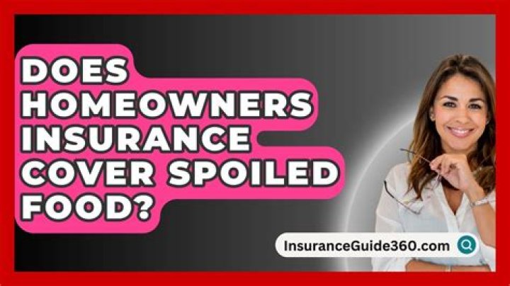 Does homeowners cover spoiled food?