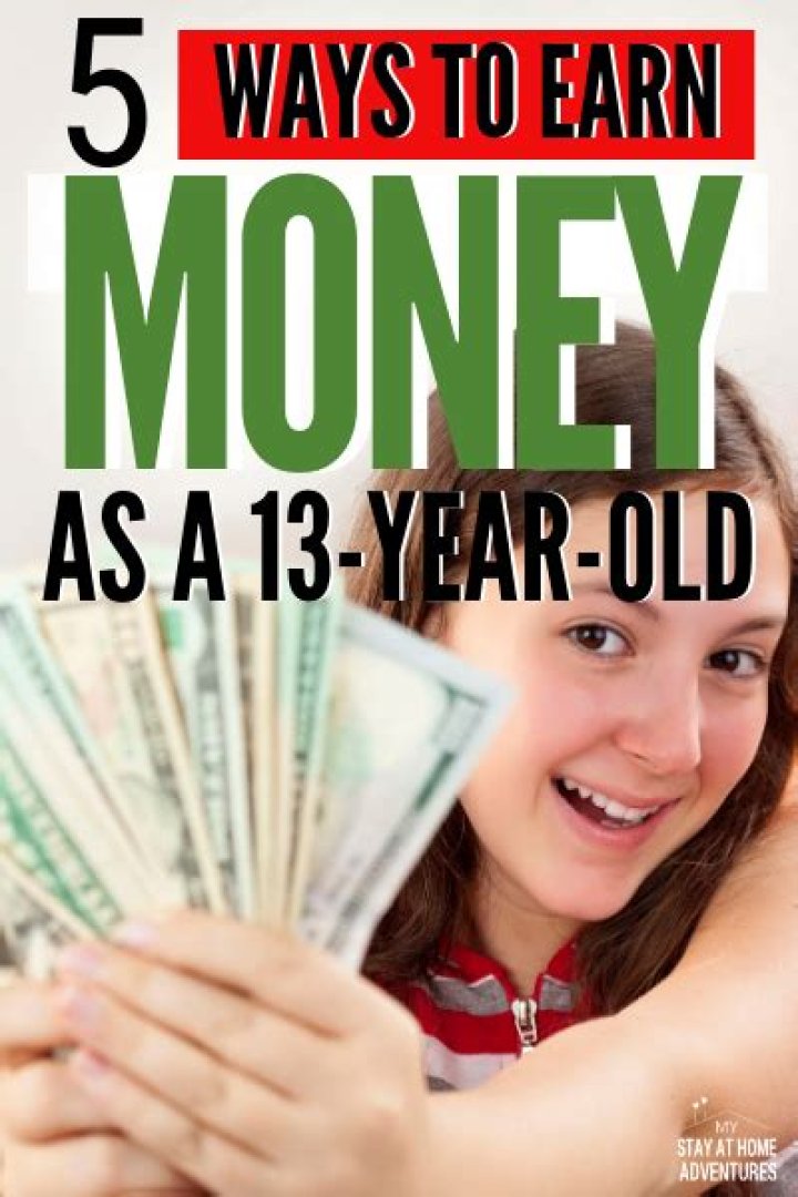 How can a 13 year old make cash?