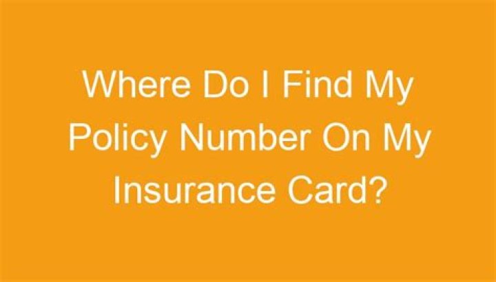 How do I find my policy number if I lost it?
