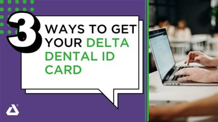 How do I get my Delta Dental ID card?