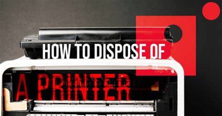 How do I get rid of an old printer?