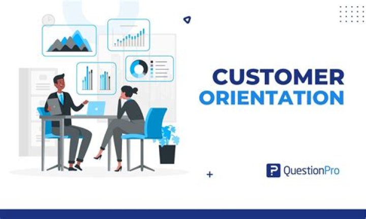 How do you achieve customer orientation?