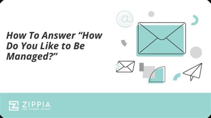 How do you answer how do you want to be managed?