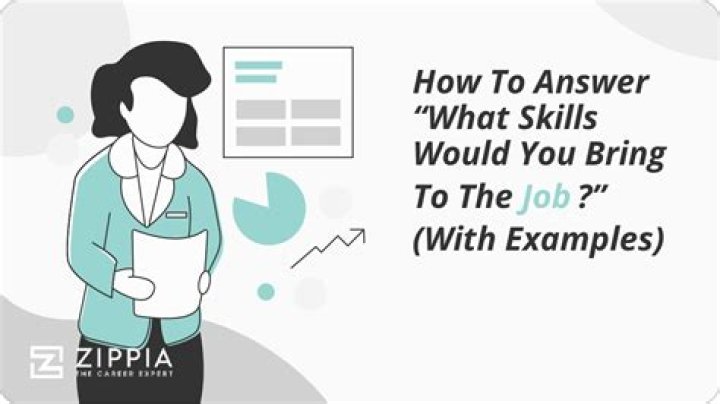 How do you answer what skills would you bring to the job?