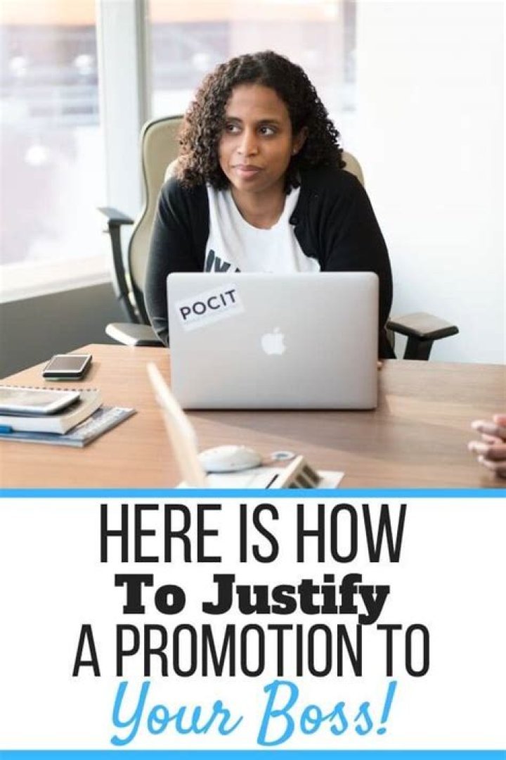 How do you justify a promotion to your boss?