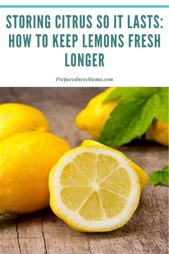 How do you keep lemons fresh for a long time?