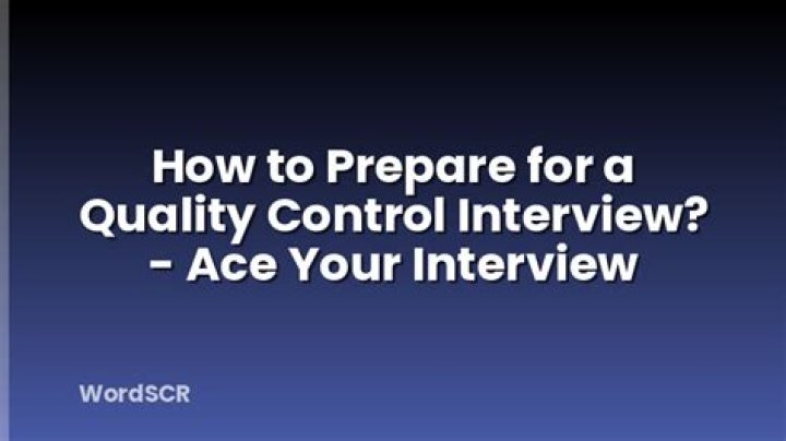 How do you prepare for a Quality Control interview?