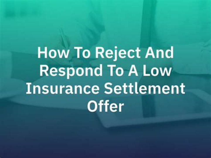 How do you respond to a low insurance settlement offer?