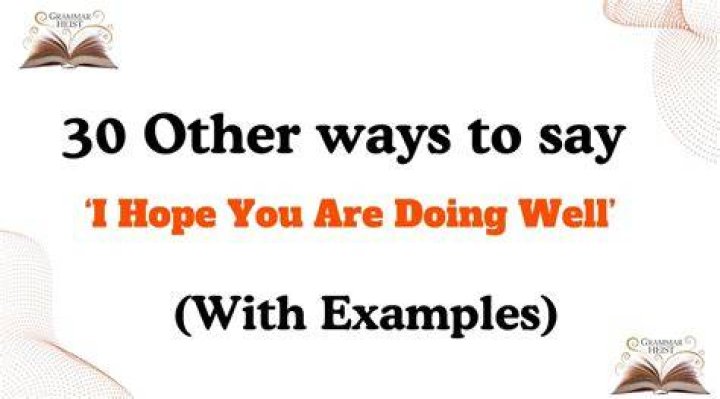 How do you say hope you are doing great?