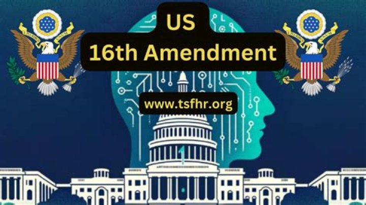 How does the 16th amendment affect us today?