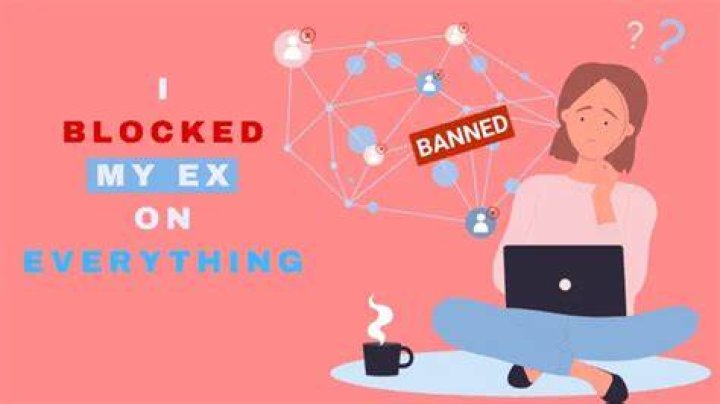 Is blocking my ex boyfriend a good idea?
