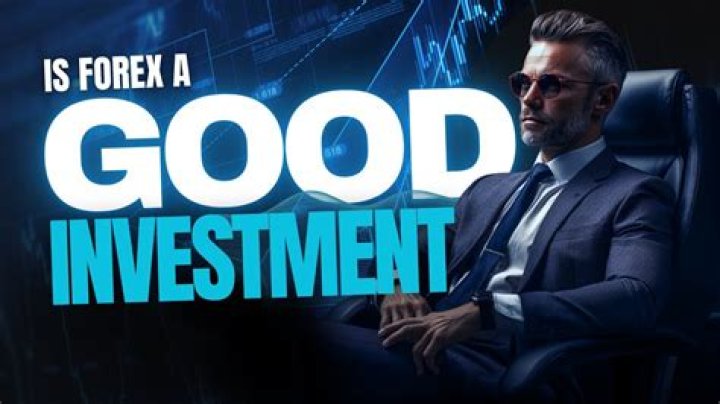 Is forex a Good investment?
