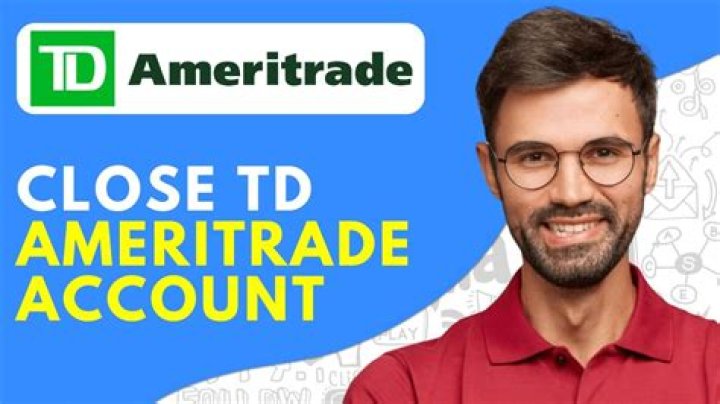 Is it easy to close TD Ameritrade account?