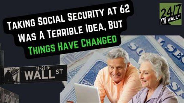 Is it smarter to take Social Security at 62?