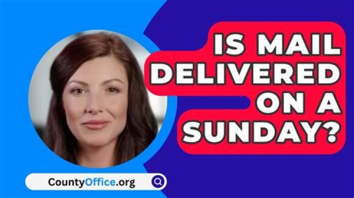 Is regular mail delivered on Sunday?