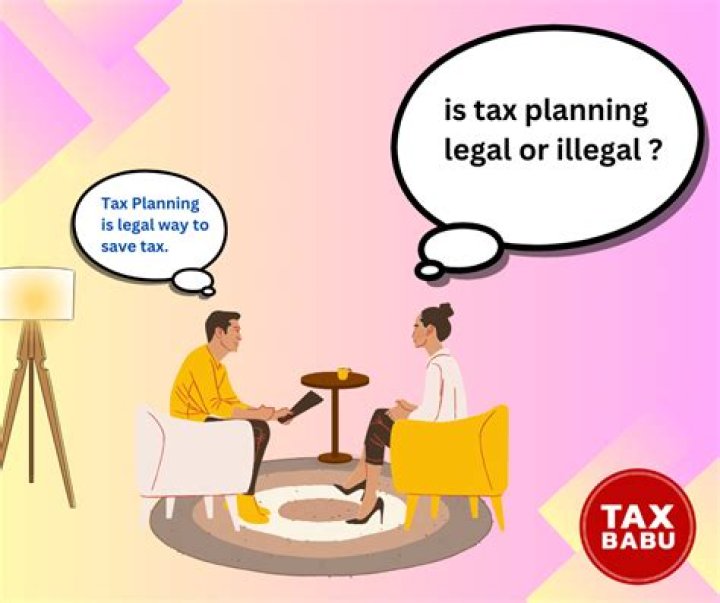 Is tax planning legal and ethical?