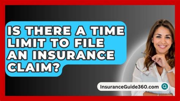 Is there a time limit to file an insurance claim?