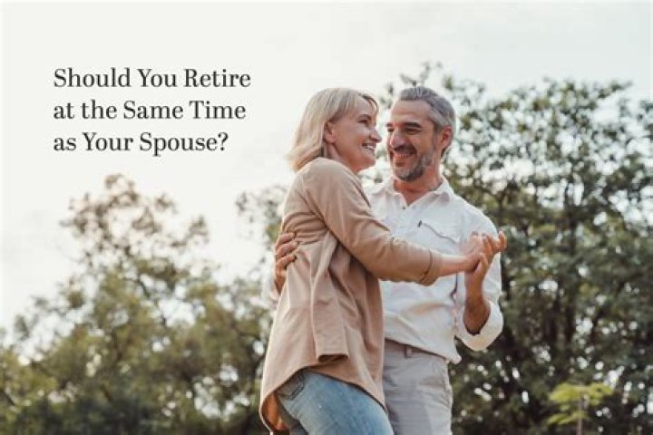 Should a husband and wife retire at the same time?