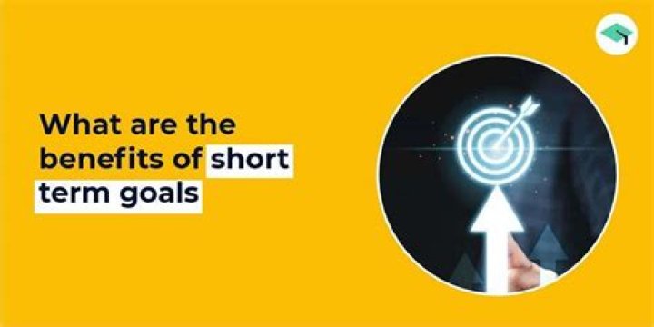 What are benefits of short term goals?