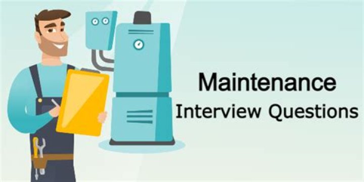 What are good maintenance interview questions?