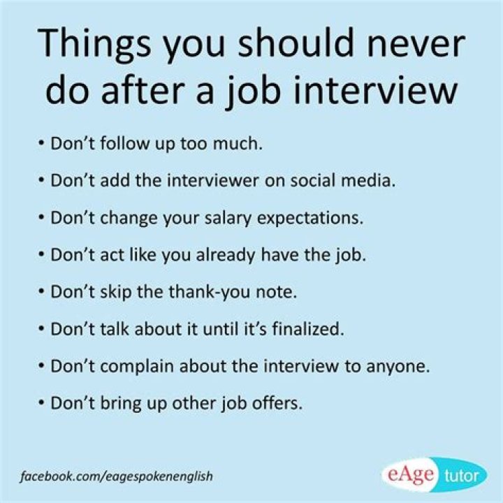 What are two things you should never do at a job interview?