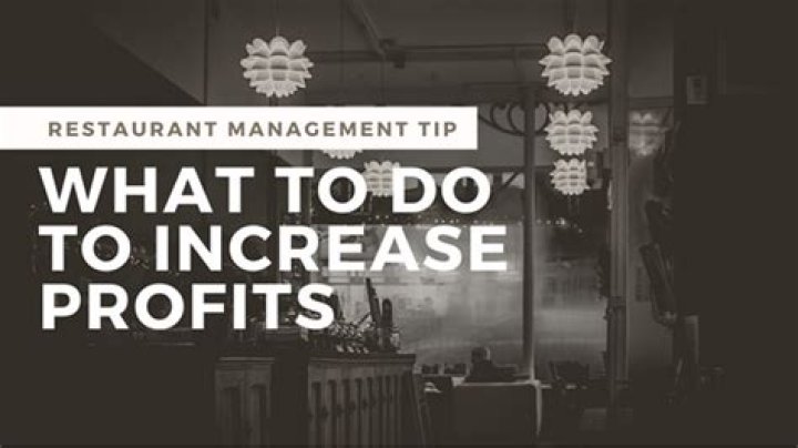What are two way to increase profits in your restaurant?