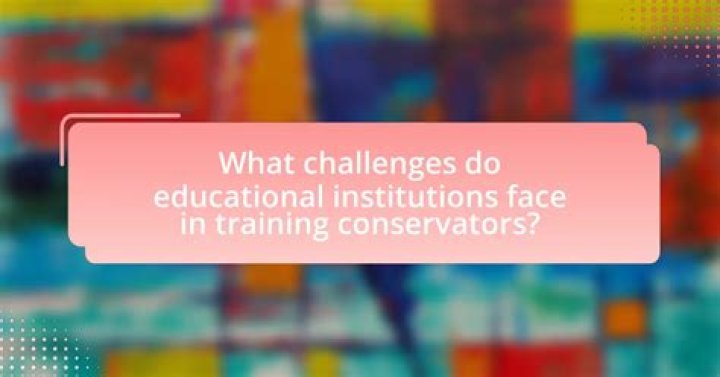 What challenges do conservators face?