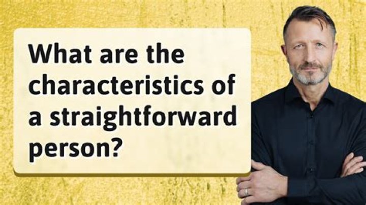 What does it mean to be a straightforward person?