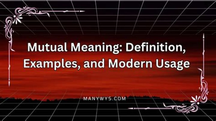 What does mutual mean in simple terms?
