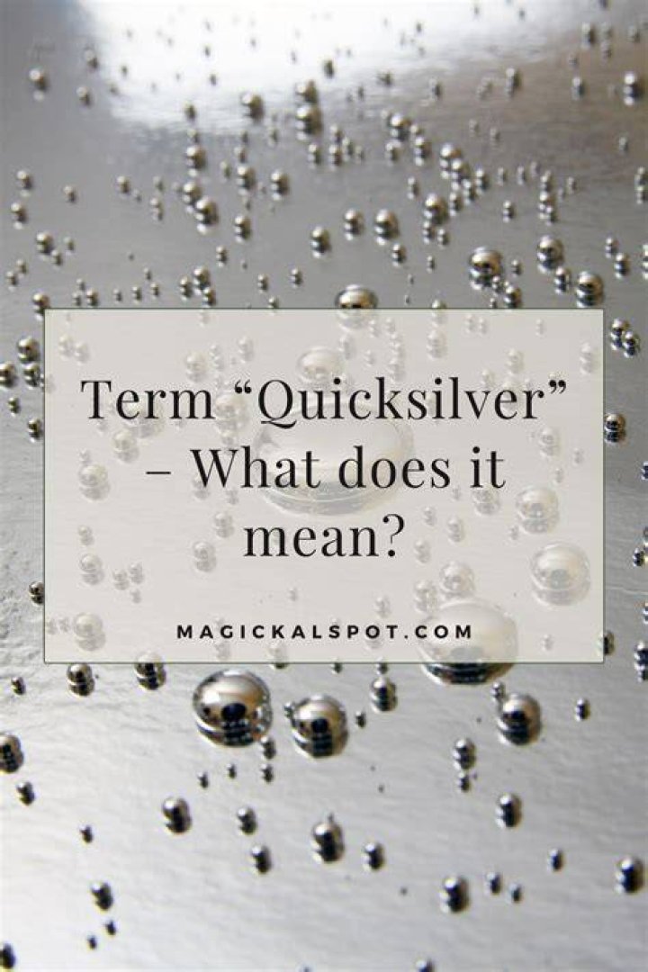 What does quicksilver mean in the Bible?