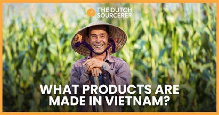 What famous products are made in Vietnam?