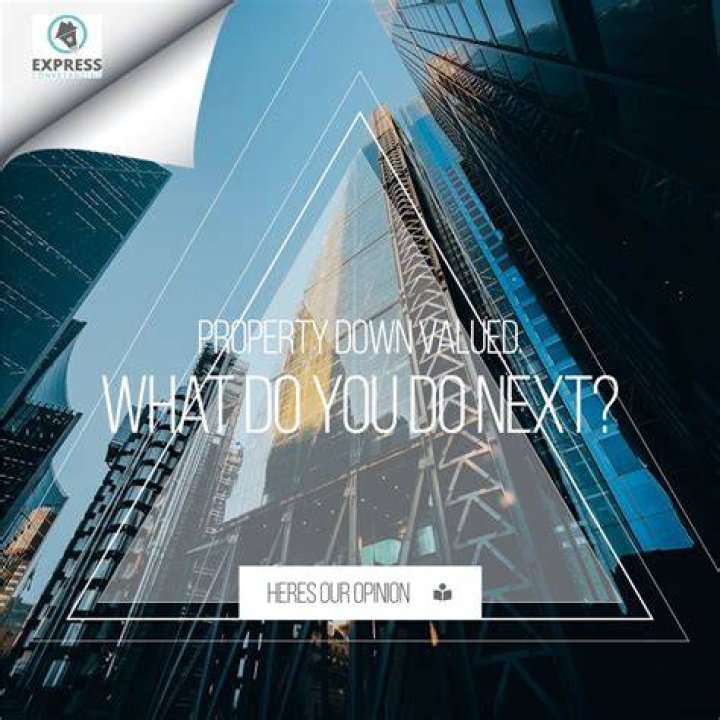 What happens if a house is down valued?