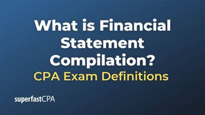 What is a compilation financial statement?