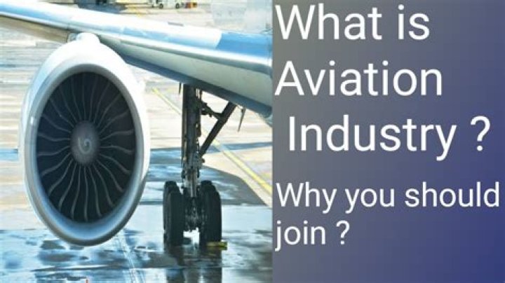 What is aviation industry in general?
