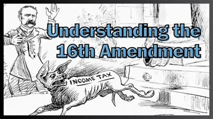 What is the 16th Amendment known for?