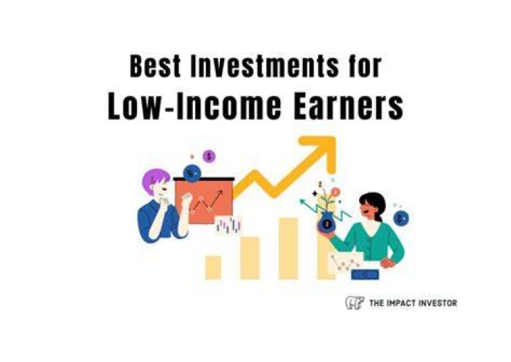 What is the best investment for low income earners?