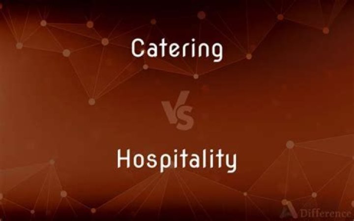 What is the different between catering and hospitality?