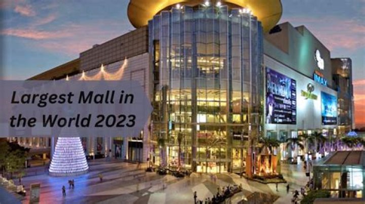 What is the largest mall in the world 2020?