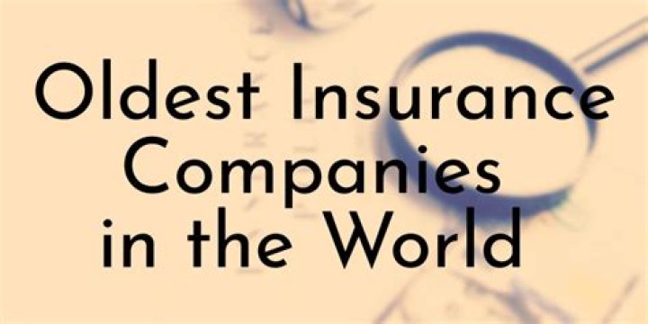 What is the oldest life insurance company?